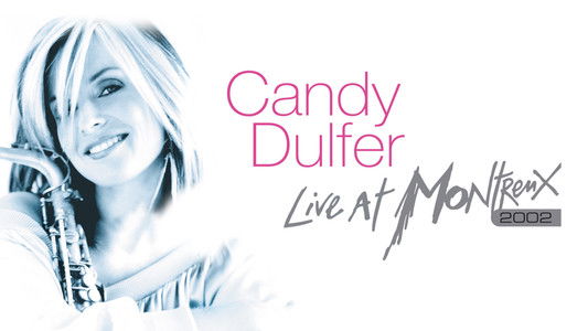 Candy Dulfer - Live At Montreux