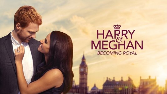 Harry & Meghan: Becoming Royal