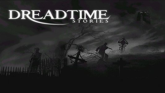 Dreadtime Stories