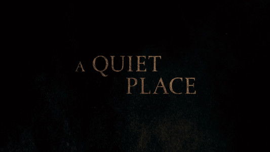 A Quiet Place