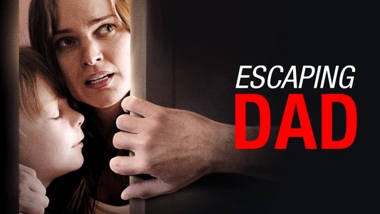 Escaping Dad