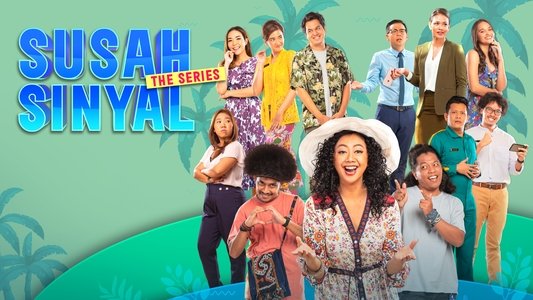Susah Sinyal: The Series