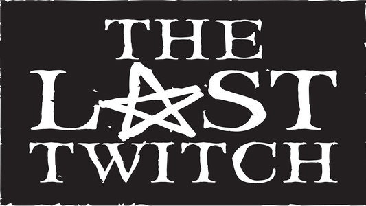 The Last Twitch
