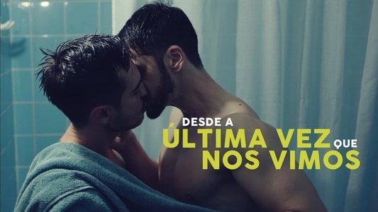 Desde la última vez que nos vimos