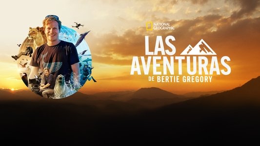 Epic Adventures with Bertie Gregory