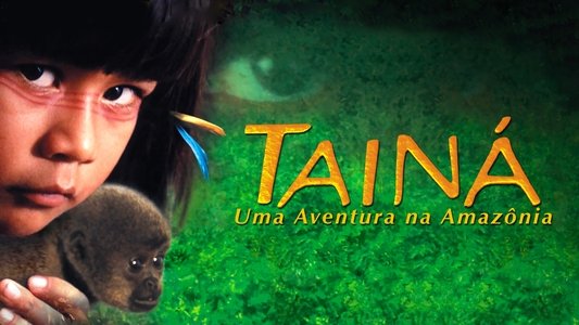 Tainá: Uma Aventura na Amazônia