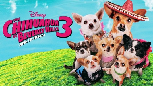 Beverly Hills Chihuahua 3: Viva la Fiesta!