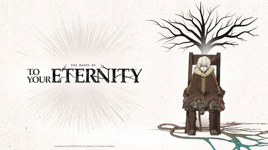 The Roots of To Your Eternity