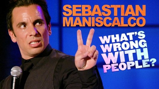 Sebastian Maniscalco: What's Wrong with People?