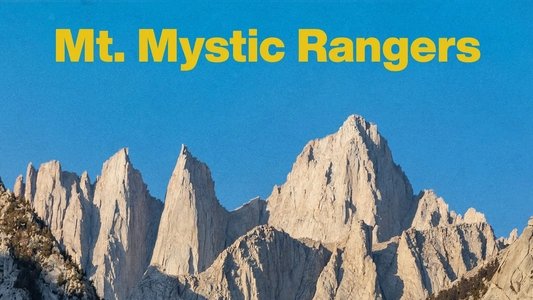 Mt. Mystic Rangers