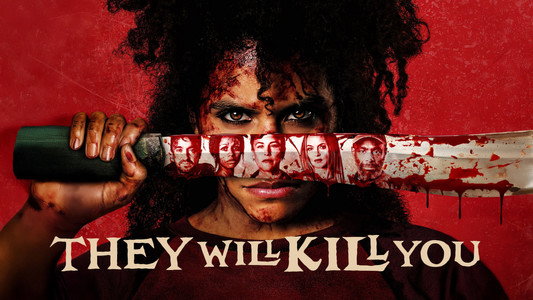 They Will Kill You