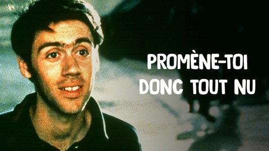 Promène-toi donc tout nu