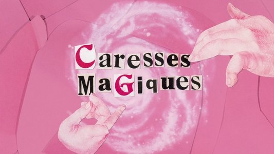 Caresses Magiques