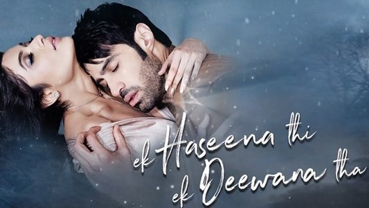 Ek Haseena Thi Ek Deewana Tha