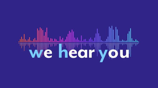 We Hear You