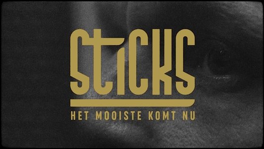 Sticks - Het Mooiste Komt Nu