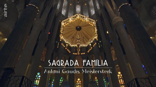 Sagrada Família, le défi de Gaudí