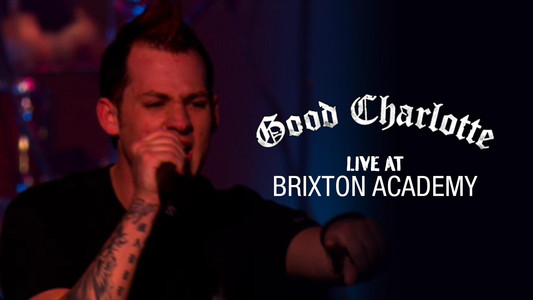 Good Charlotte - Live at Brixton Academy