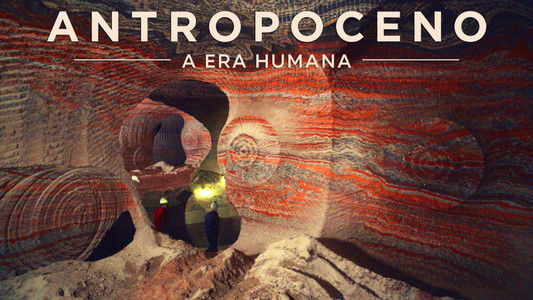 Anthropocene: The Human Epoch