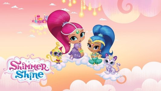 Shimmer and Shine