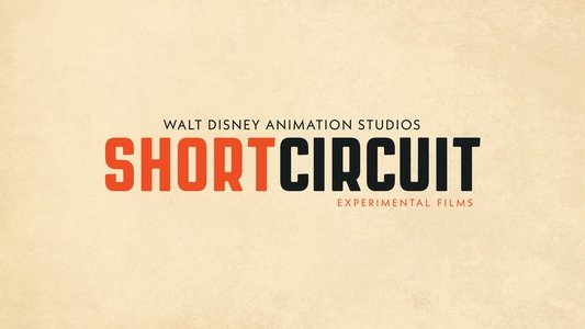 Walt Disney Animation Studios: Short Circuit Experimental Films