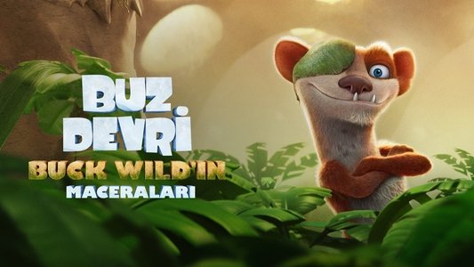 The Ice Age Adventures of Buck Wild