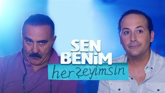Sen Benim Her Şeyimsin