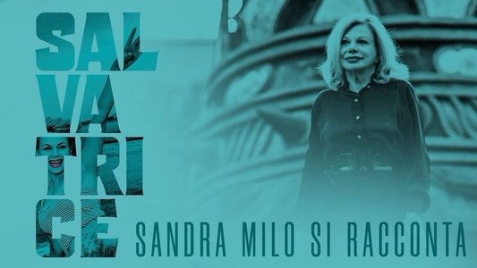 Salvatrice - Sandra Milo si racconta