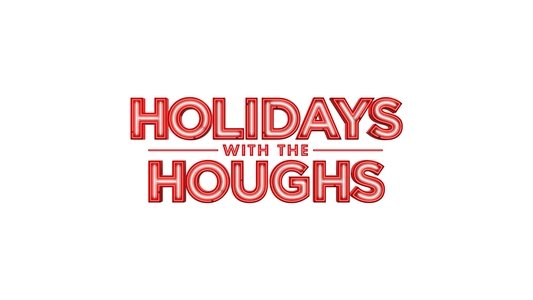 Holidays With the Houghs
