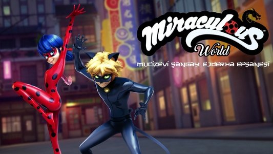 Miraculous World : Shanghai, la légende de Ladydragon