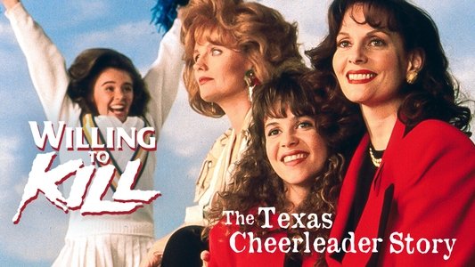 Willing to Kill: The Texas Cheerleader Story