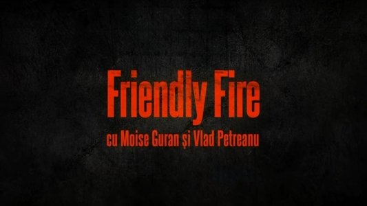 Friendly Fire