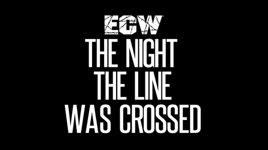 ECW The Night the Line Was Crossed