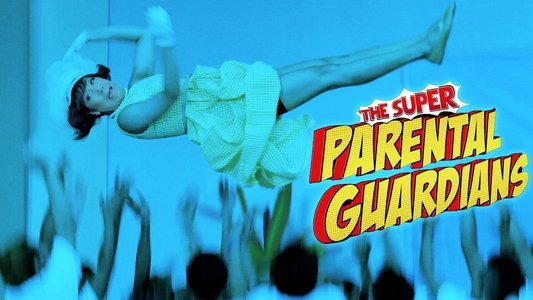 The Super Parental Guardians