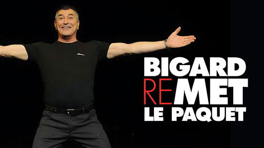 Bigard - Remet le paquet