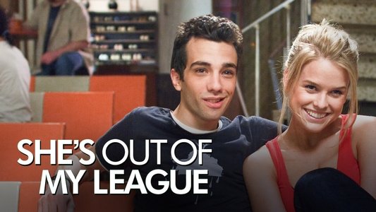 She's Out of My League