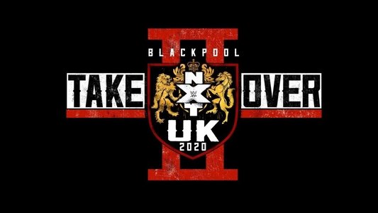 NXT UK TakeOver: Blackpool II