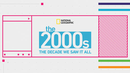 The 2000's: The Decade We Saw It All