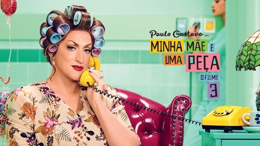 Minha Mãe é uma Peça 3: O Filme