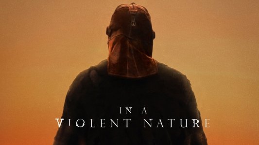 In a Violent Nature