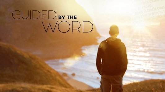Guided by the Word