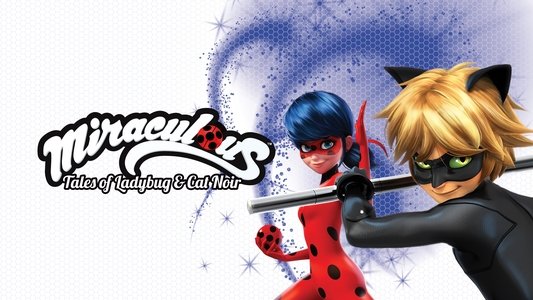 Miraculous, les aventures de Ladybug et Chat Noir