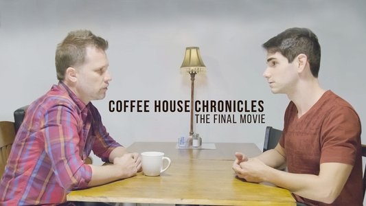 Coffee House Chronicles: The Final Movie