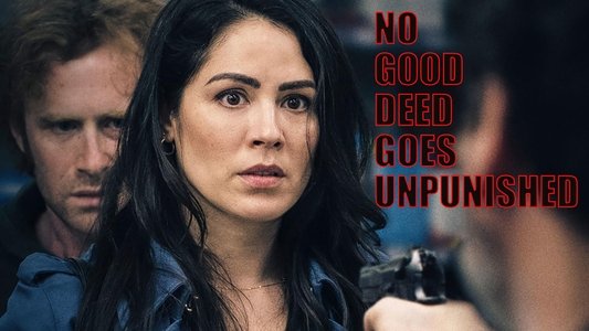 No Good Deed