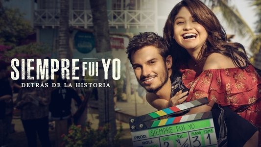 Siempre fui yo: detrás de la historia