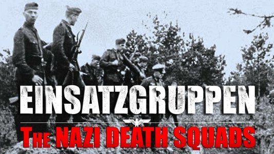 Einsatzgruppen : Les commandos de la mort
