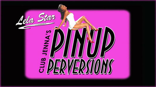 Pinup Perversions with Lela Star
