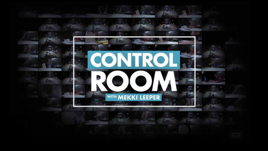 Control Room with Mekki Leeper