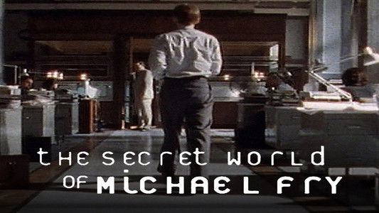 The Secret World of Michael Fry