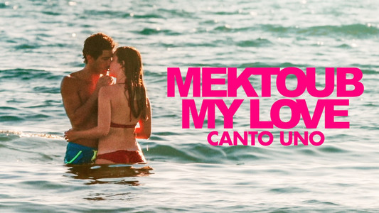 Mektoub, My Love: Canto Uno